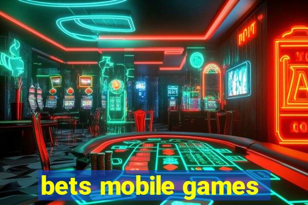 bets mobile games